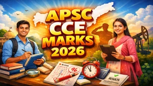 APSC CCE Marks 2026 Out - Check Prelims, Mains & Final Scorecard at apsc.nic.in
