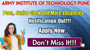 Army Institute of Technology Pune Recruitment 2026 - Apply Offline for Peon, Junior Clerk and More Posts