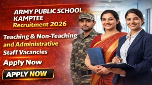 Army Public School Kamptee Recruitment 2026 - Apply Offline for 73 Teaching & Non-Teaching and Administrative Staff Posts