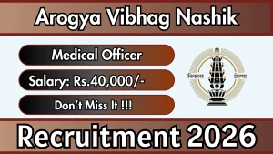 Arogya Vibhag Nashik Medical Officer Recruitment 2026 - Apply Offline