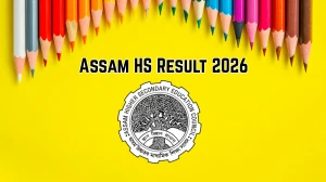 Assam HS Result 2026 - Direct Link to Download 12th Result at ahsec.assam.gov.in