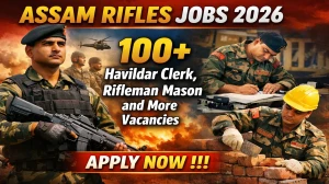 Assam Rifles Recruitment 2026 - Apply Offline for 117 Havildar Clerk, Rifleman Mason and More Posts