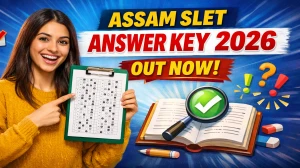 Assam SLET Answer Key 2026 OUT - Download PDF, Response Sheet & Objection Link