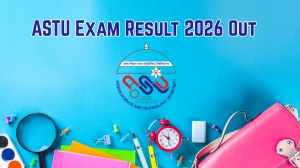 ASTU Exam Result 2026 Out - Check B.Tech 7th Sem and M.Sc 1st, 3rd Sem Result Online at astu.ac.in