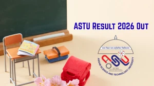 ASTU Result 2026 Out - Check 6th Semester Re-evaluation Results (Regular/Repeater) Online at astu.ac.in