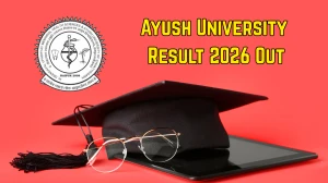 Ayush University Result 2026 Out - Direct Link to Download BAMS 3rd Prof, MBBS Revaluation, M.Sc Nursing Retotaling Result at ddumhsaucg.ac.in