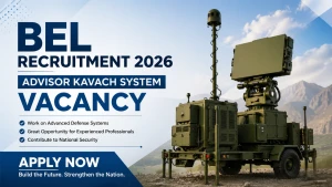 BEL Advisor Kavach System Recruitment 2026 - Apply Offline
