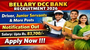 Bellary DCC Bank Recruitment 2026 - Apply Online for 82 Driver, Junior Servants and More Posts