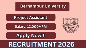 Berhampur University Project Assistant Recruitment 2026 - Walkin Berhampur University Project Assistant Recruitment 2026 - Walkin