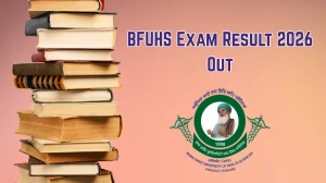 BFUHS Exam Result 2026 Out - Check BSc Nursing 1st, 4th Year & 7th Sem Results at bfuhs.ac.in