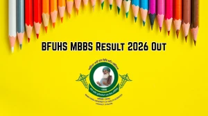 BFUHS MBBS Result 2026 Out - Direct Link to Download MBBS 3rd Prof Part-I Result at bfuhs.ac.in