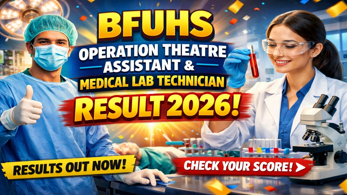BFUHS Result 2026 OUT For Operation Theatre Assistant and Medical Lab Technician (Direct Link) - Download Scorecard @ bfuhs.ggsmch.org