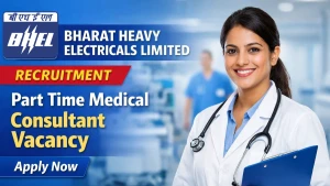 BHEL Part Time Medical Consultant Recruitment 2026 - Apply Online