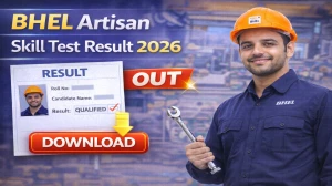 BHEL Artisan Skill Test Result 2026 Out (Direct Link) - Download Scorecard @careers.bhel.in