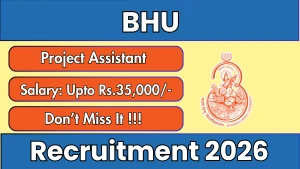 BHU Project Assistant Recruitment 2026 - Apply Offline