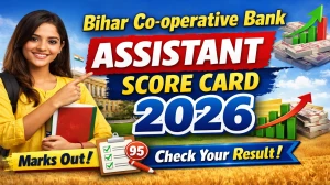 Bihar Co-operative Bank Assistant Score Card 2026 OUT (Direct Link) - Download Scorecard @ biharscb.co.in