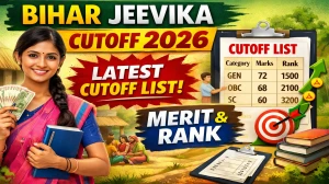 Bihar JEEVIKA Cutoff 2026 OUT: Download PDF, Category Wise Marks and More