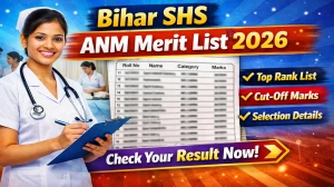 Bihar SHS ANM Merit List 2026 OUT (Direct Link) - Download Scorecard @ shs.bihar.gov.in