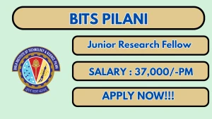 BITS Pilani Junior Research Fellow Recruitment 2026 - Apply Online