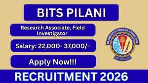 BITS Pilani Goa Recruitment 2026 - Apply Online for Research Associate, Field Investigator Posts