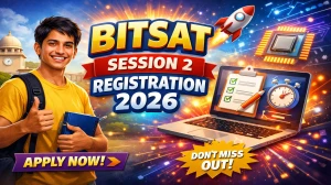 BITSAT Session 2 2026 Registration Started – Check Dates, Eligibility & Apply Online
