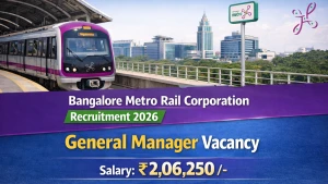 BMRCL General Manager Recruitment 2026 - Apply Online BMRCL General Manager Recruitment 2026 - Apply Online