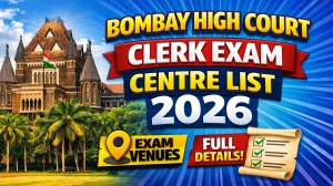 Bombay High Court Clerk Exam Centre List 2026: Check City‑Wise Centres for 1382 Posts