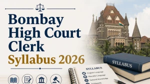 Bombay High Court Clerk Syllabus 2026: Check Exam Pattern and Subject Wise Syllabus Details