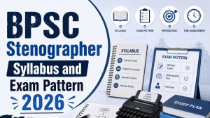 BPSC Stenographer Syllabus 2026 & Exam Pattern: Subject Wise Topics & Skill Test