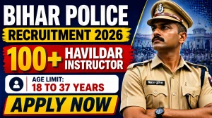 BPSSC Bihar Police Havildar Instructor Recruitment 2026 Notification Out - Apply Online for 122 Posts