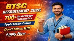 BTSC Instructor Recruitment 2026: Apply Online for 726 Posts