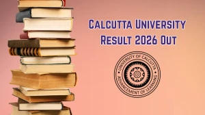 Calcutta University Result 2026 Out - Check BA BSc 5th Sem Result Online at caluniv.ac.in