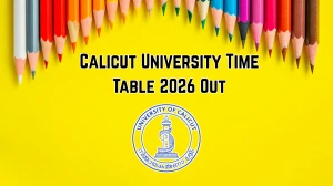 Calicut University Time Table 2026 Out - Announced B.Voc @ uoc.ac.in Details Here