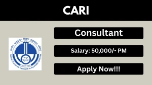 CARI Consultant Recruitment 2026 - Walkin