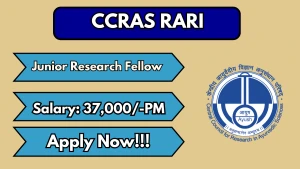 CCRAS RARI Junior Research Fellow Recruitment 2026 - Walkin