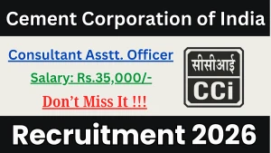 Cement Corporation of India Consultant: Asstt. Officer Recruitment 2026 - Apply Online