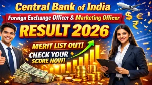 Central Bank of India Result 2026 OUT For Foreign Exchange Officer and Marketing Officer (Direct Link) - Download Scorecard @ centralbank.bank.in