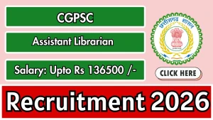 CGPSC Assistant Librarian Recruitment 2026 - Apply Online