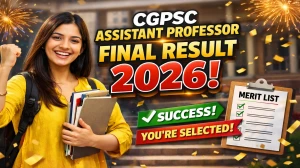 CGPSC Assistant Professor Final Result 2026 OUT (Direct Link) - Download Scorecard @ psc.cg.gov.in