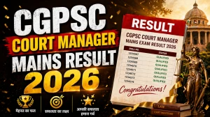 CGPSC Court Manager Mains Result 2026 OUT (Direct Link) - Download Scorecard @ psc.cg.gov.in