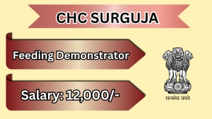 CHC Surguja Feeding Demonstrator Recruitment 2026 - Walkin CHC Surguja Feeding Demonstrator Recruitment 2026 - Walkin