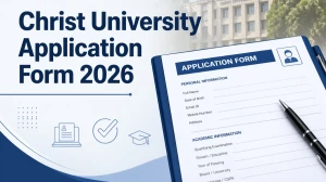 Christ University Application Form 2026: Session 3 Application Open & Last Date