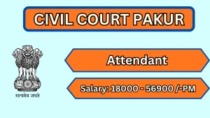 Civil Court Pakur Attendant Recruitment 2026 - Apply Offline