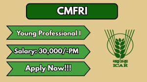 CMFRI Young Professional I Recruitment 2026 - Apply Online