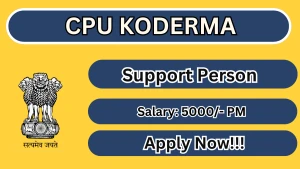 CPU Koderma Support Person Recruitment 2026 - Apply Offline