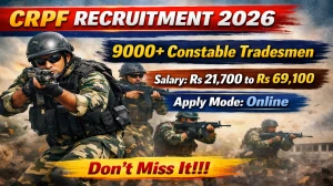 CRPF Constable Tradesman Recruitment 2026 - Apply Online for 9195 Posts