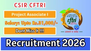 CSIR-CFTRI Project Associate-I Recruitment 2026 - Apply Online