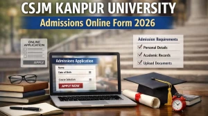 CSJM Kanpur University Admissions Online Form 2026: Apply Online for UG & PG Courses