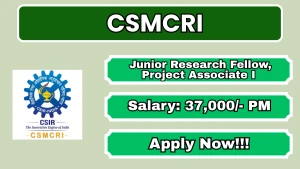CSMCRI Recruitment 2026 - Apply Online for  Junior Research Fellow, Project Associate Posts