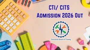CTI / CITS Admission 2026 Out - Last Date Extended, Online Form, Eligibility, & Prospectus at nimionlineadmission.in
